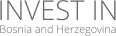 Bosnia and Herzegovina INVEST IN